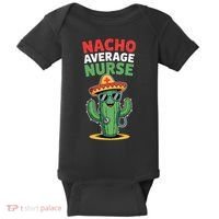 Nacho Average Nurse Cactus Sombrero Cinco De Mayo Baby Bodysuit thumb 0