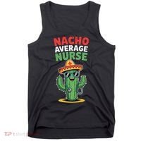 Nacho Average Nurse Cactus Sombrero Cinco De Mayo Tank Top thumb 0