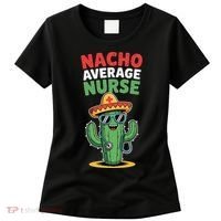Nacho Average Nurse Cactus Sombrero Cinco De Mayo Women's T-Shirt thumb 0