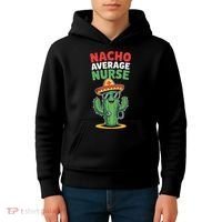 Nacho Average Nurse Cactus Sombrero Cinco De Mayo Kids Hoodie thumb 4
