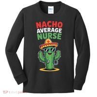 Nacho Average Nurse Cactus Sombrero Cinco De Mayo Kids Long Sleeve Shirt thumb 0