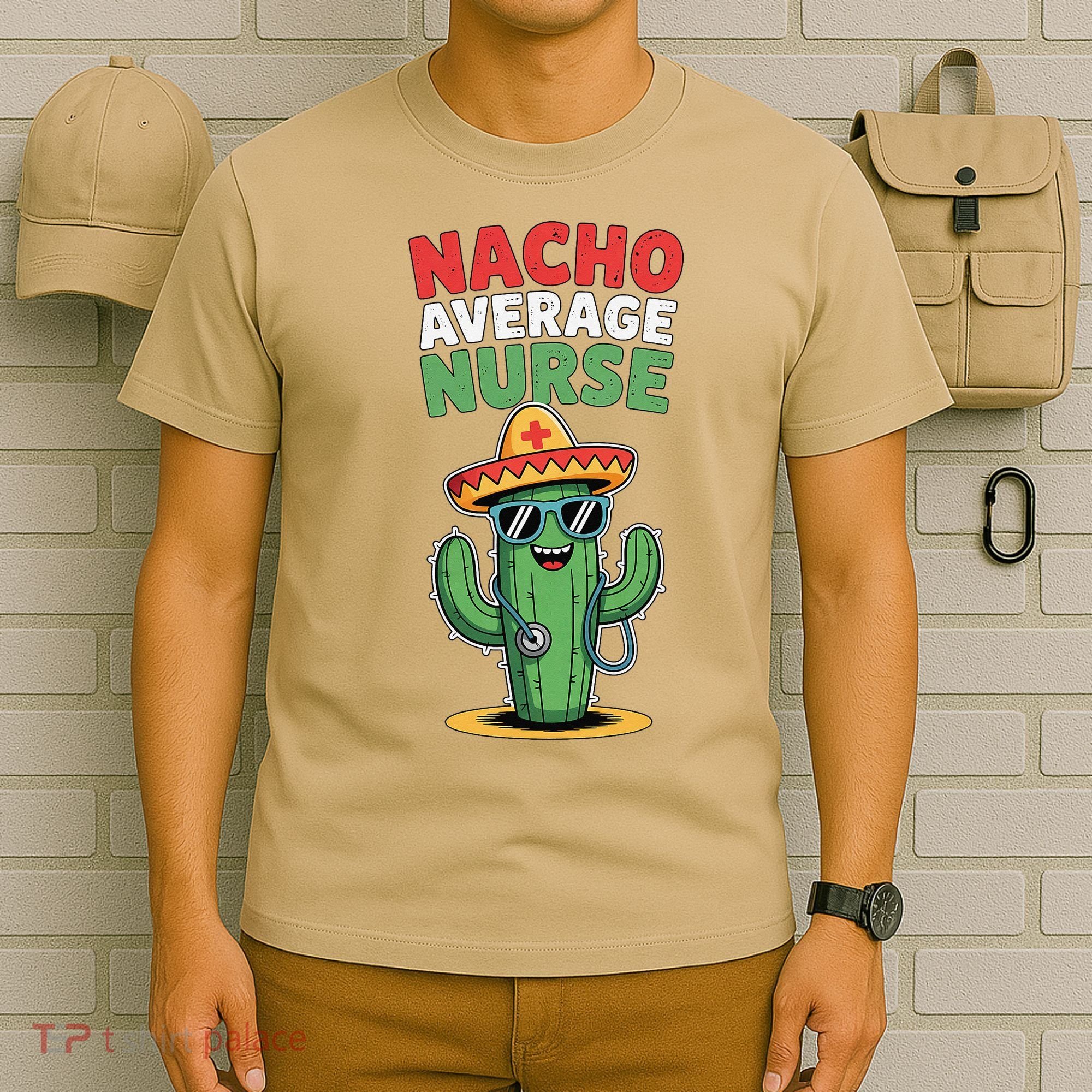Nacho Average Nurse Cactus Sombrero Cinco De Mayo T-Shirt
