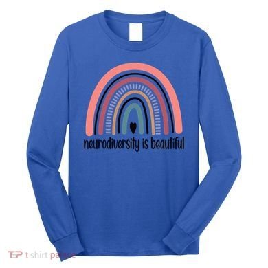 Neurodiversity Autism Neurodivergent Gift Long Sleeve Shirt
