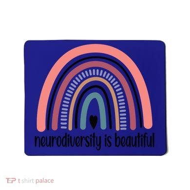 Neurodiversity Autism Neurodivergent Gift Mousepad