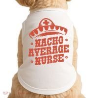 Nacho Average Nurse Cute Gift Doggie Tank thumb 0