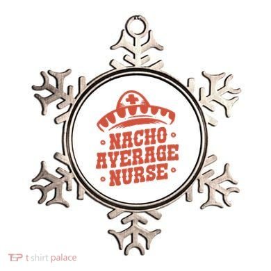 Nacho Average Nurse Cute Gift Ornament