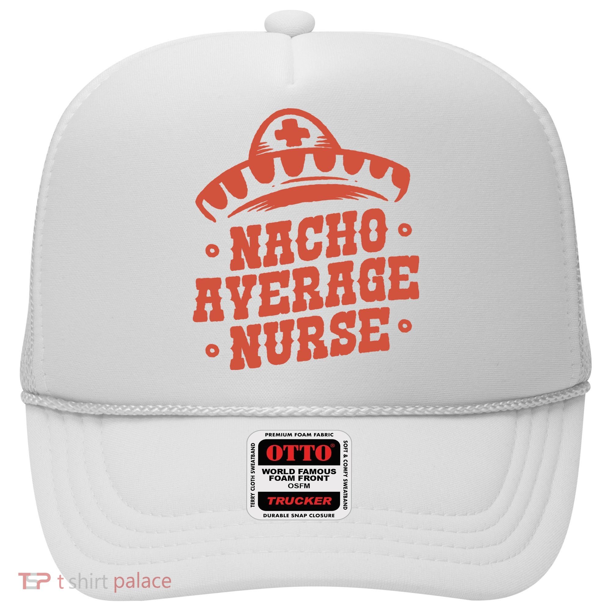 Nacho Average Nurse Cute Gift Hat