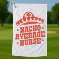 Nacho Average Nurse Cute Gift Golf Towel thumb 1