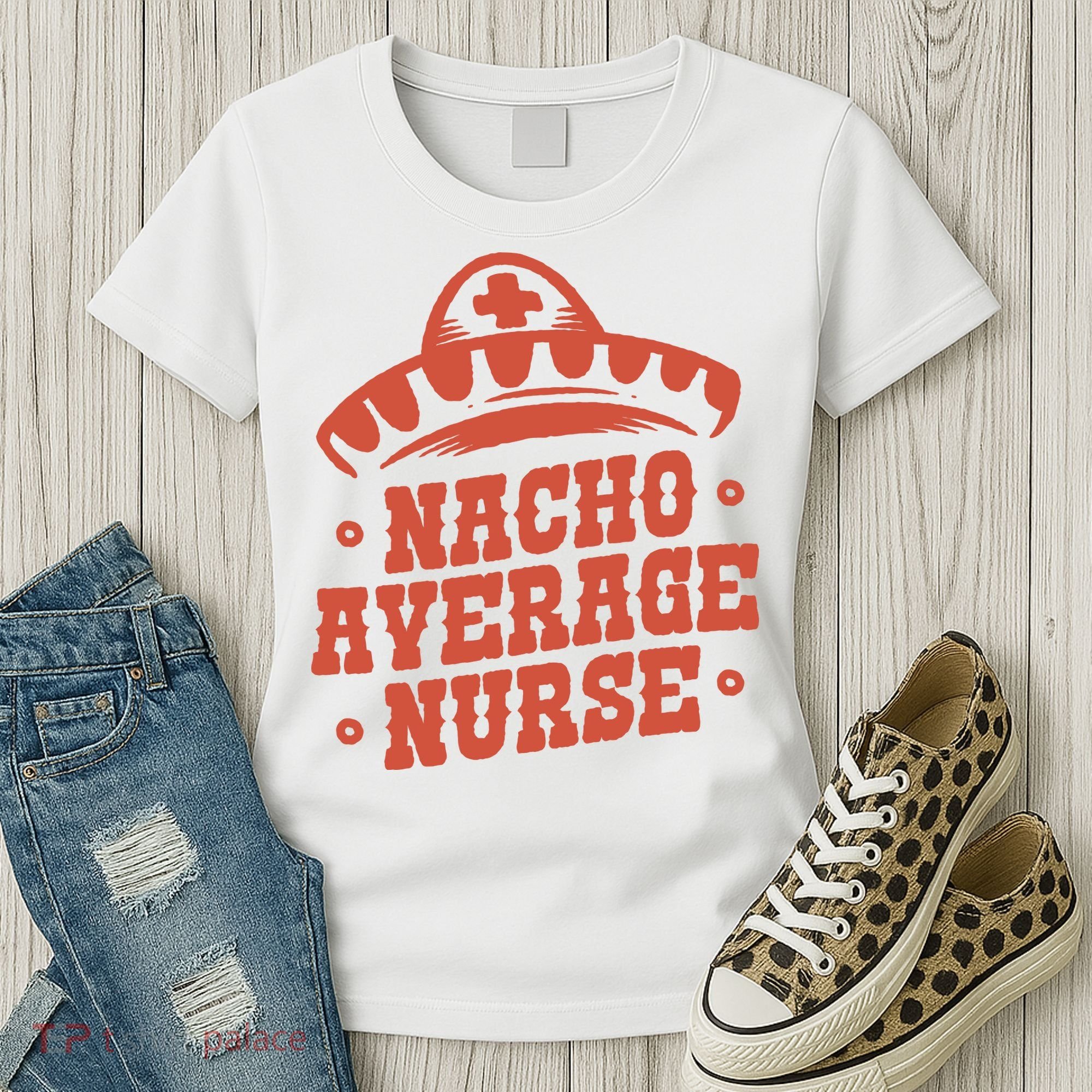 Nacho Average Nurse Cute Gift Women's T-Shirt