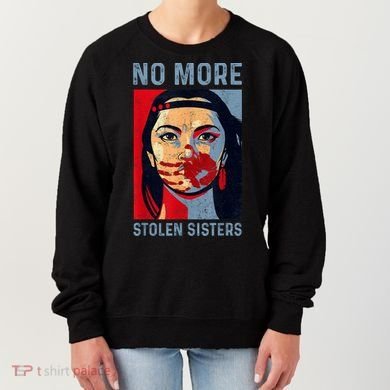 Native American No More Stolen Sisters Women's Sweatshirt