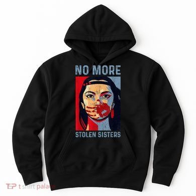 Native American No More Stolen Sisters Hoodie