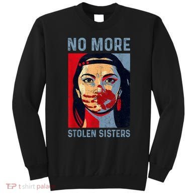 Native American No More Stolen Sisters Sweatshirt