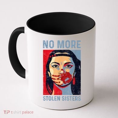 Native American No More Stolen Sisters Coffee Mug