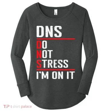 Network Administrator Network Engineer Sysadmin Women's Perfect Tri Tunic Long Sleeve Shirt