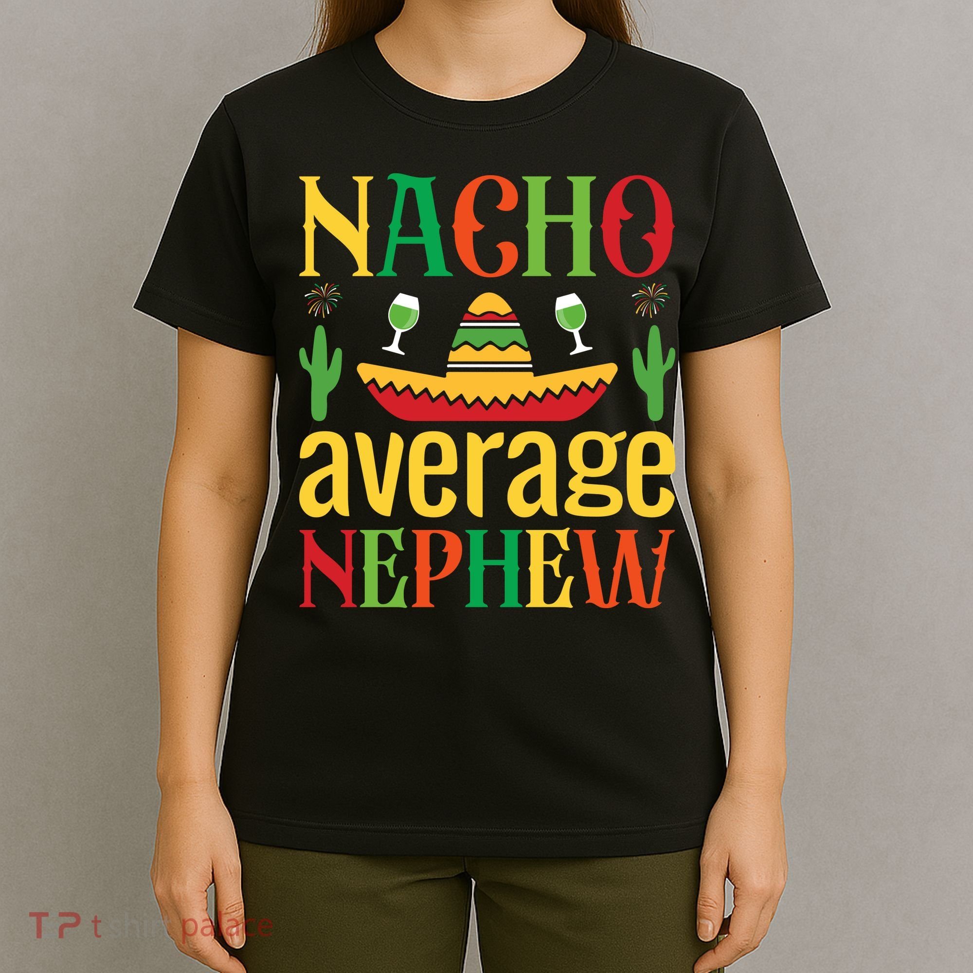 Nacho Average Nephew T-Shirt