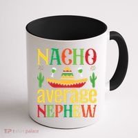 Nacho Average Nephew Coffee Mug thumb 1