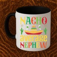 Nacho Average Nephew Coffee Mug thumb 2