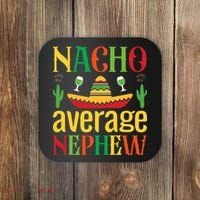 Nacho Average Nephew Coaster thumb 0