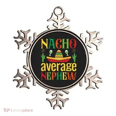 Nacho Average Nephew Ornament