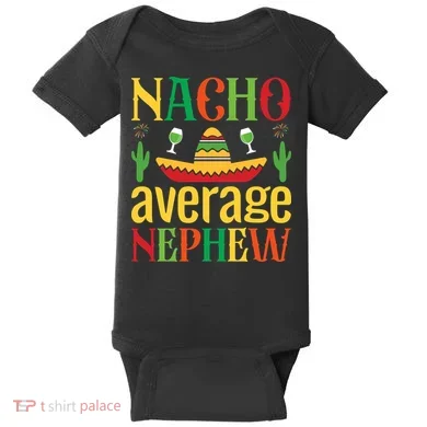 Nacho Average Nephew Baby Bodysuit