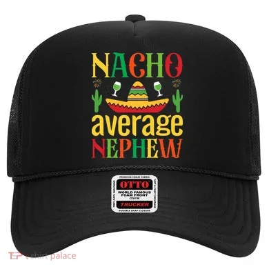 Nacho Average Nephew Hat