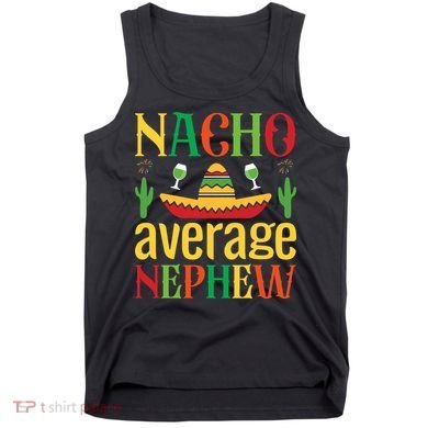 Nacho Average Nephew Tank Top