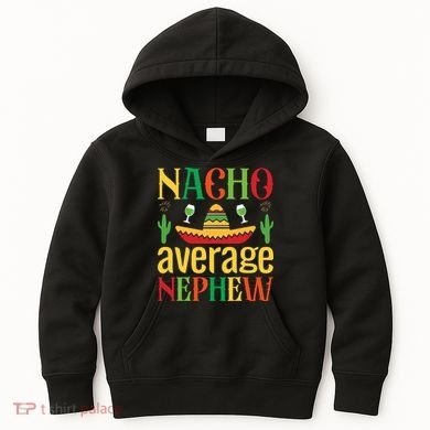 Nacho Average Nephew Kids Hoodie