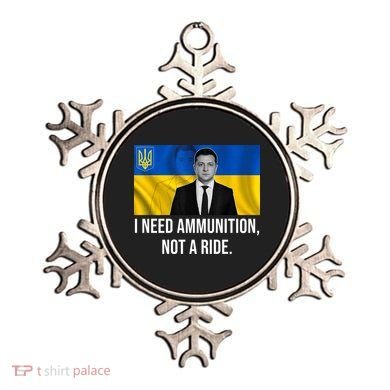 Need Ammunition Not A Ride Ukraine President Ornament