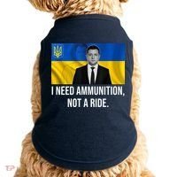 Need Ammunition Not A Ride Ukraine President Doggie Tank thumb 0