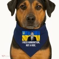 Need Ammunition Not A Ride Ukraine President USA-Made Doggie Bandana thumb 1