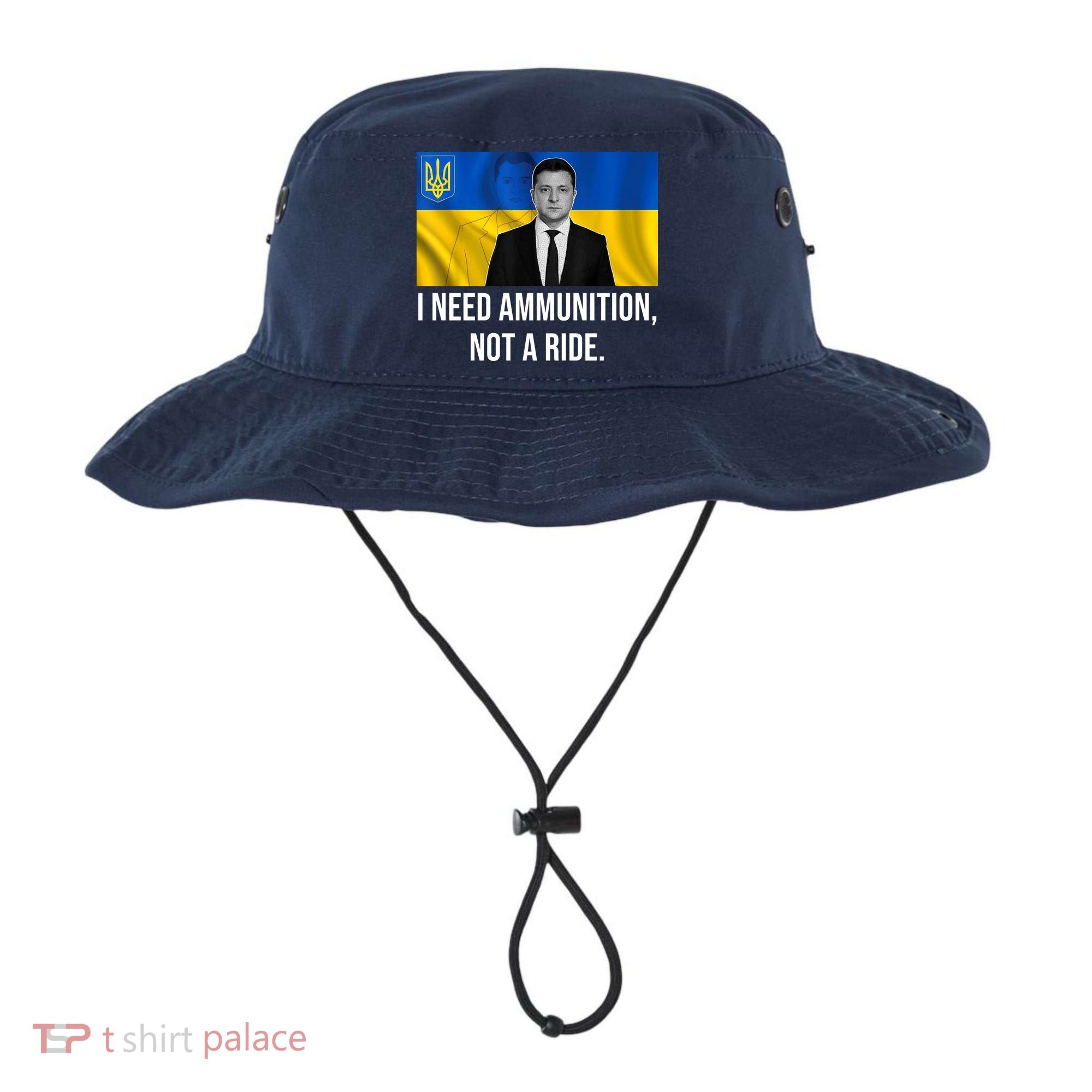 Need Ammunition Not A Ride Ukraine President Bucket Hat