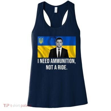Need Ammunition Not A Ride Ukraine President Women's Tank Top