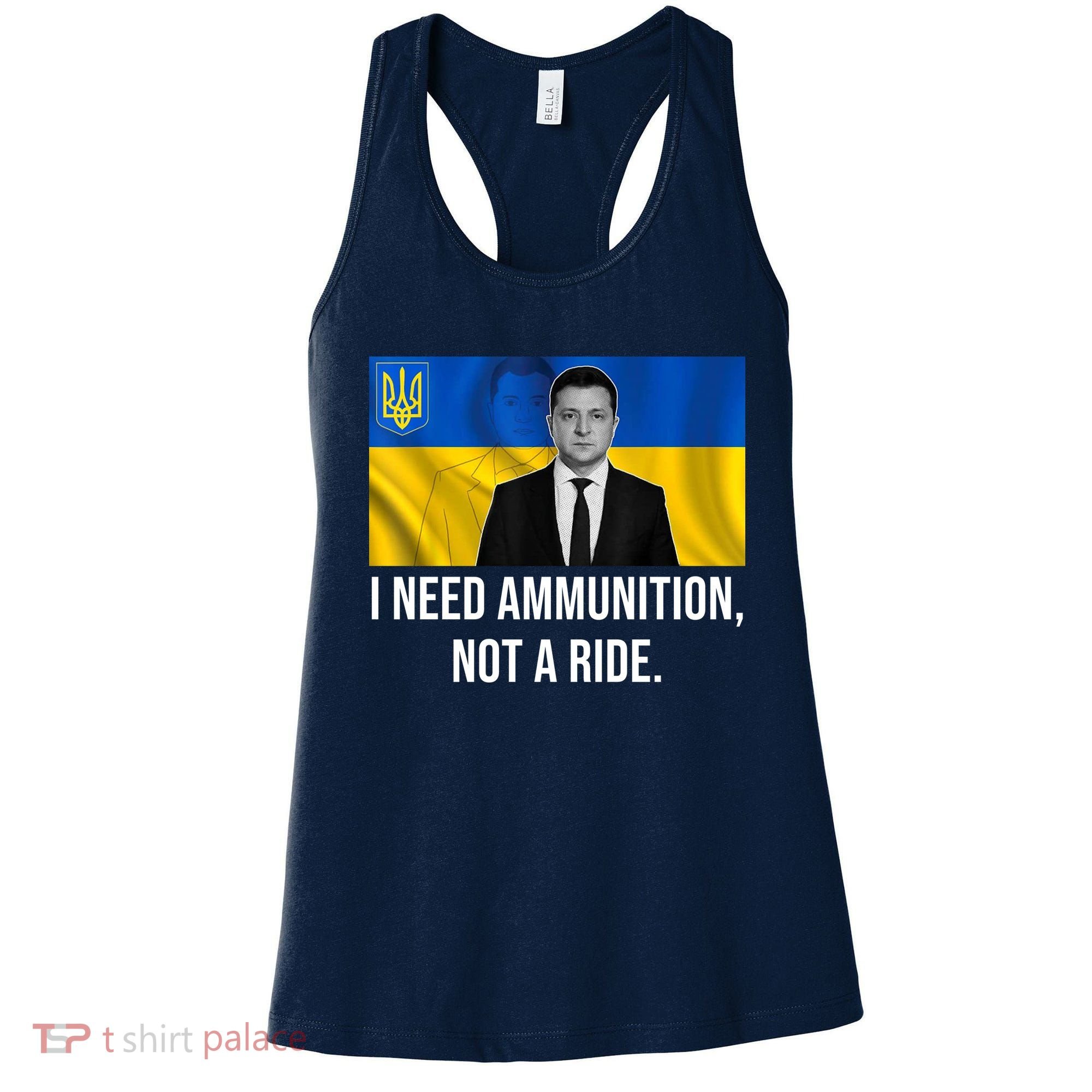 Need Ammunition Not A Ride Ukraine President Women's Tank Top