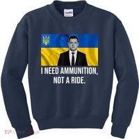 Need Ammunition Not A Ride Ukraine President Kids Sweatshirt thumb 0