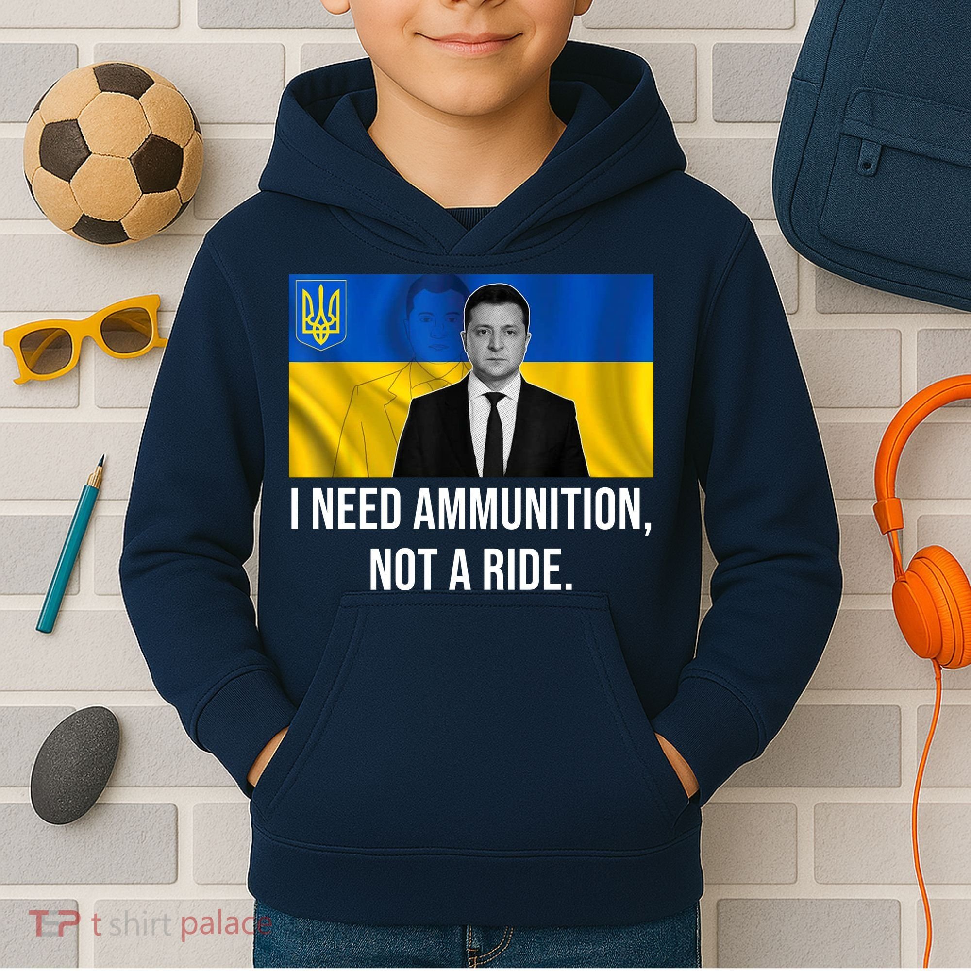 Need Ammunition Not A Ride Ukraine President Kids Hoodie