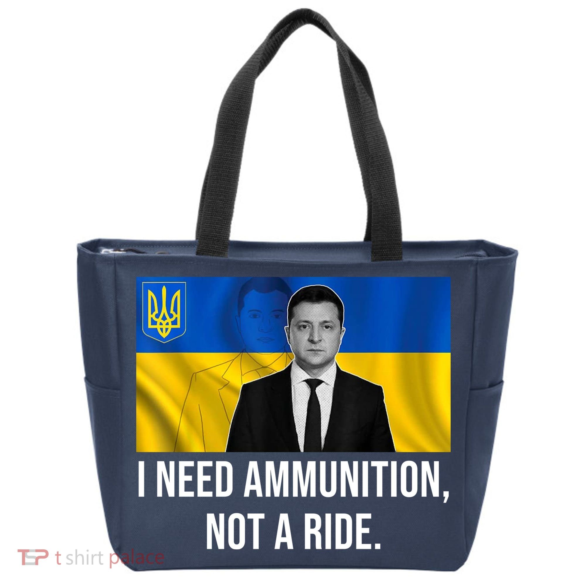 Need Ammunition Not A Ride Ukraine President Tote Bag