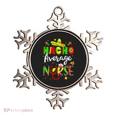 Nacho Average Nurse Cinco De Mayo Fiesta Mexican Nursing Ornament