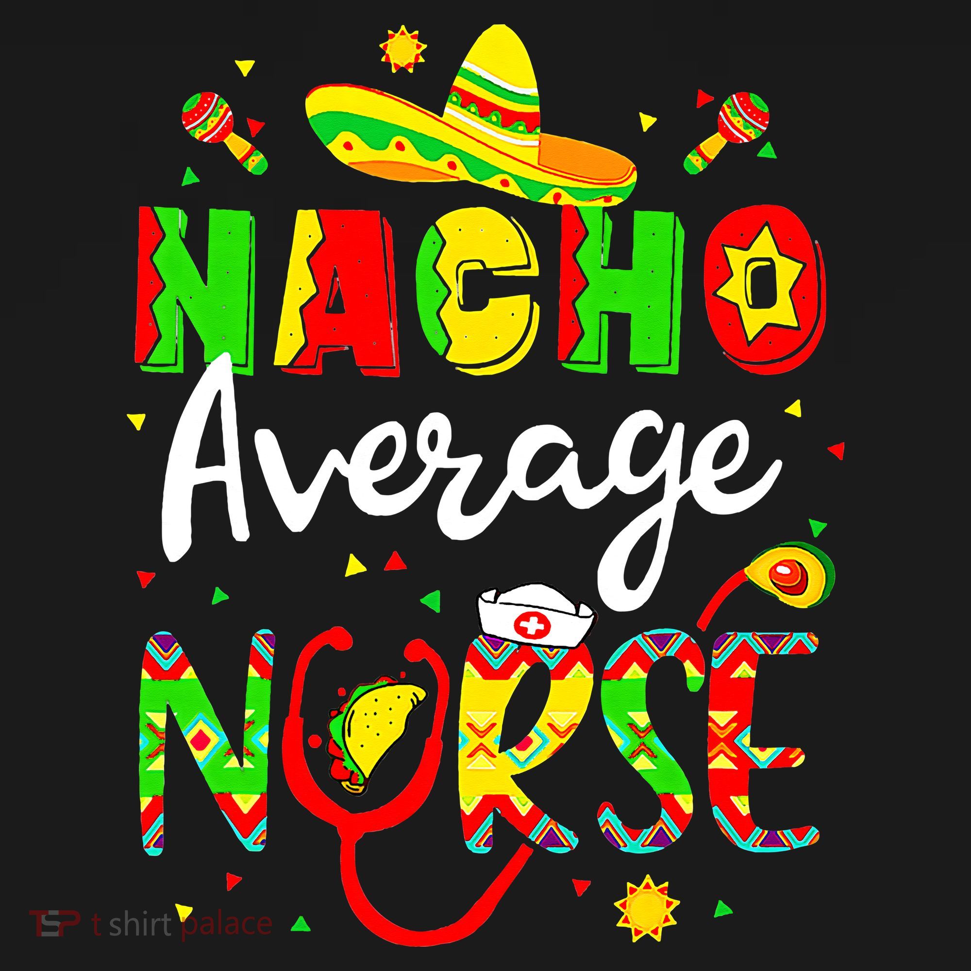 Nacho Average Nurse Cinco De Mayo Fiesta Mexican Nursing Women's Tank Top