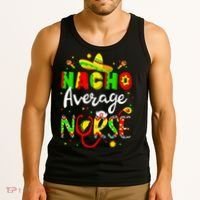 Nacho Average Nurse Cinco De Mayo Fiesta Mexican Nursing Tank Top thumb 3