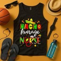 Nacho Average Nurse Cinco De Mayo Fiesta Mexican Nursing Tank Top thumb 4