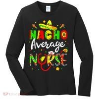 Nacho Average Nurse Cinco De Mayo Fiesta Mexican Nursing Women's Long Sleeve Shirt thumb 0