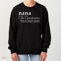 Nana Definition Like A Grandmother Women's Sweatshirt thumb 0