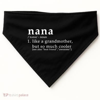 Nana Definition Like A Grandmother USA-Made Doggie Bandana