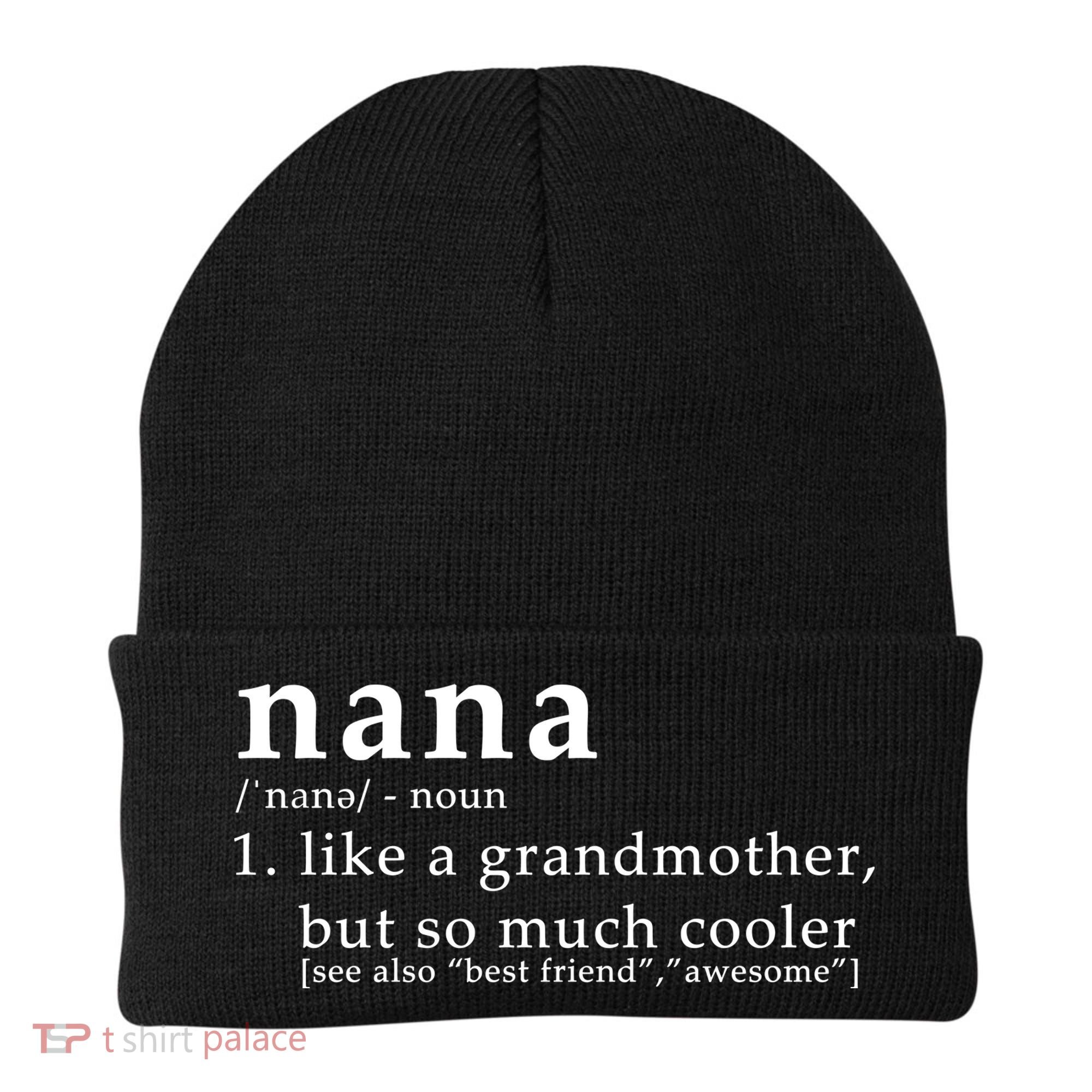 Nana Definition Like A Grandmother Beanie