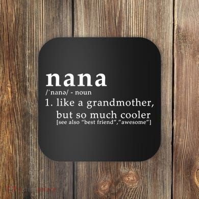 Nana Definition Like A Grandmother Coaster