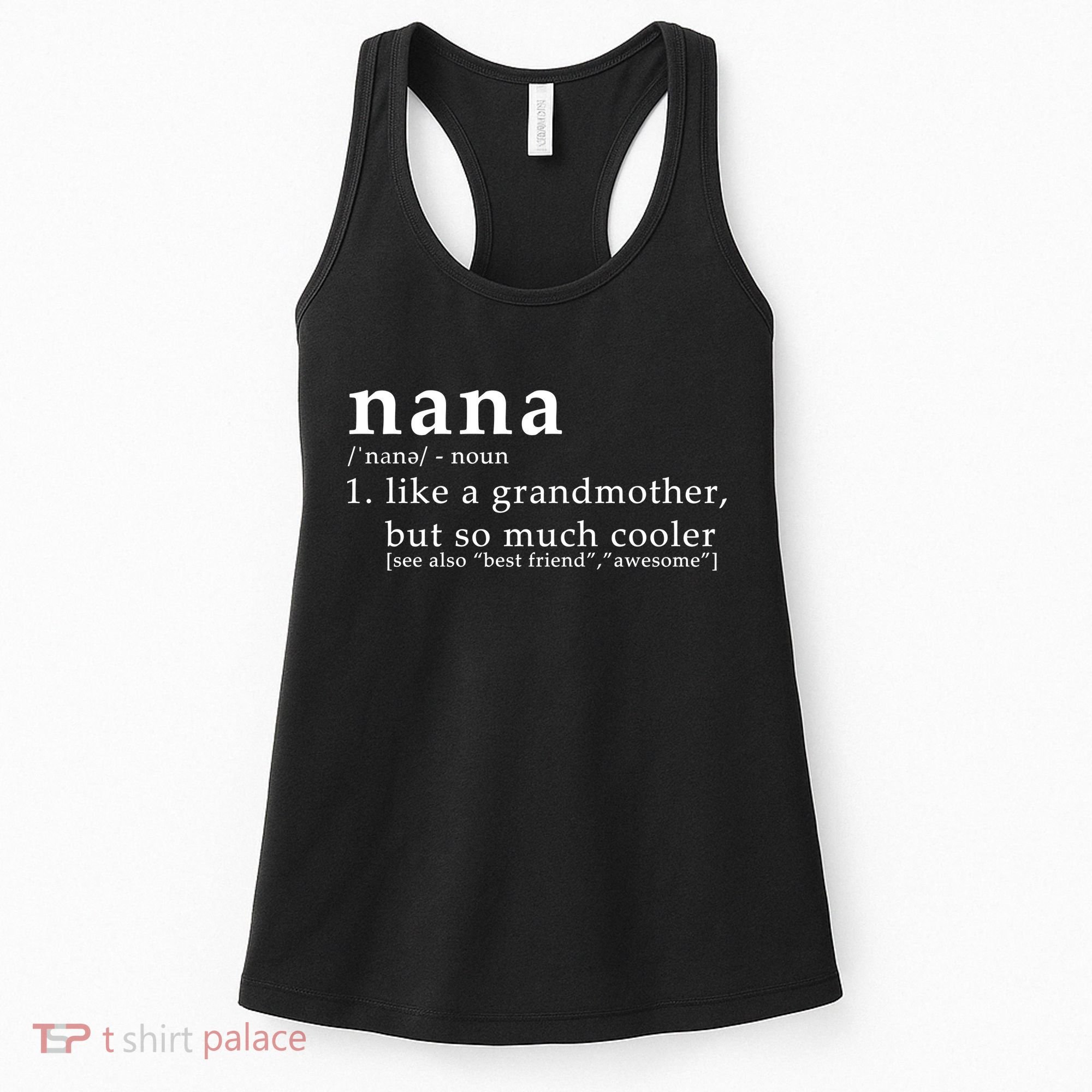 Nana Definition Like A Grandmother Women's Tank Top