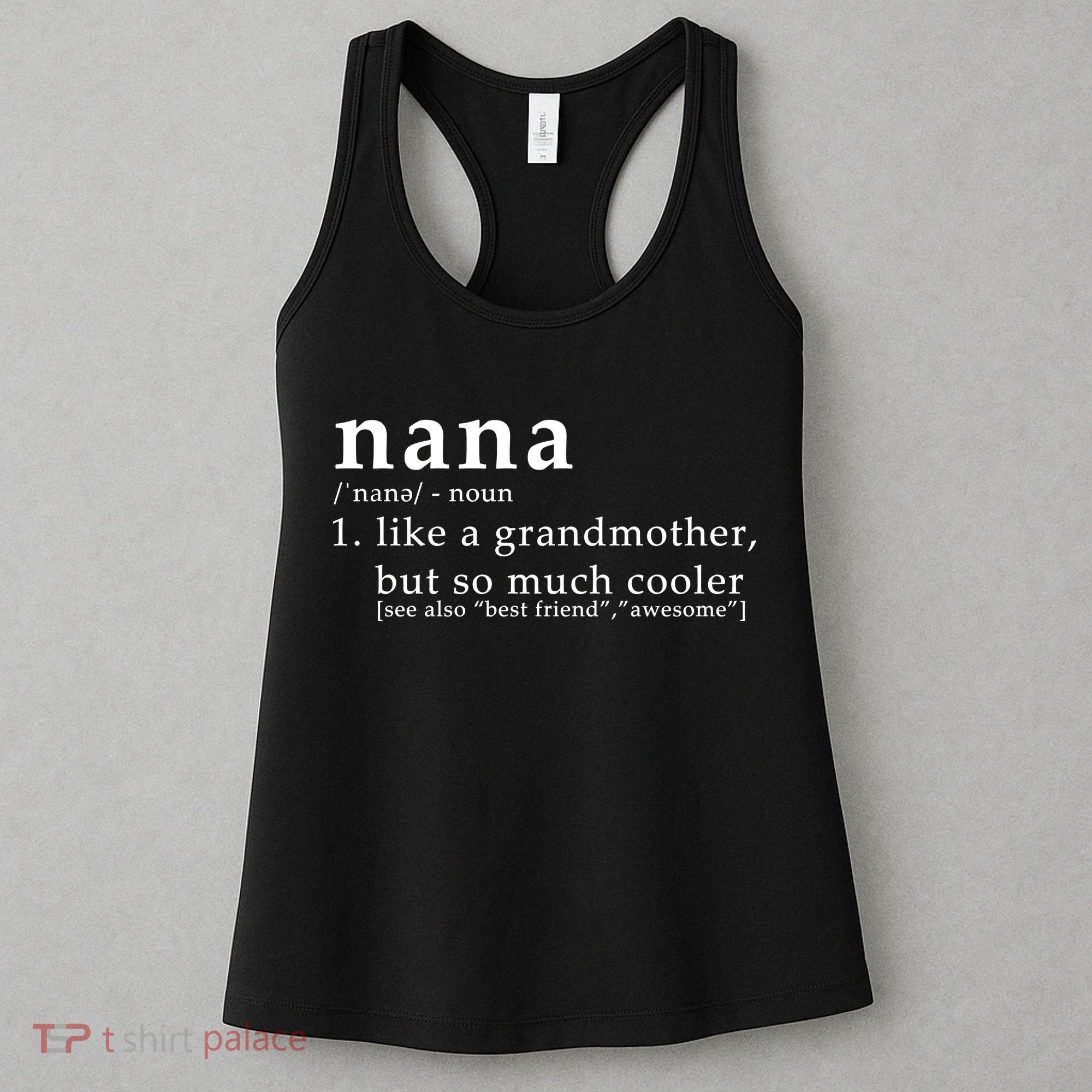 Nana Definition Like A Grandmother Women's Tank Top