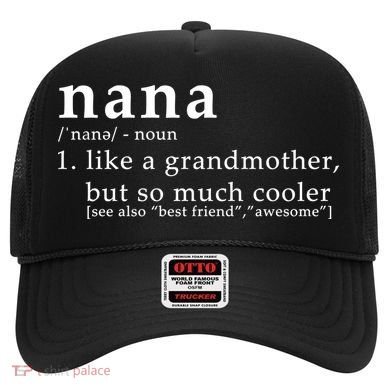 Nana Definition Like A Grandmother Hat