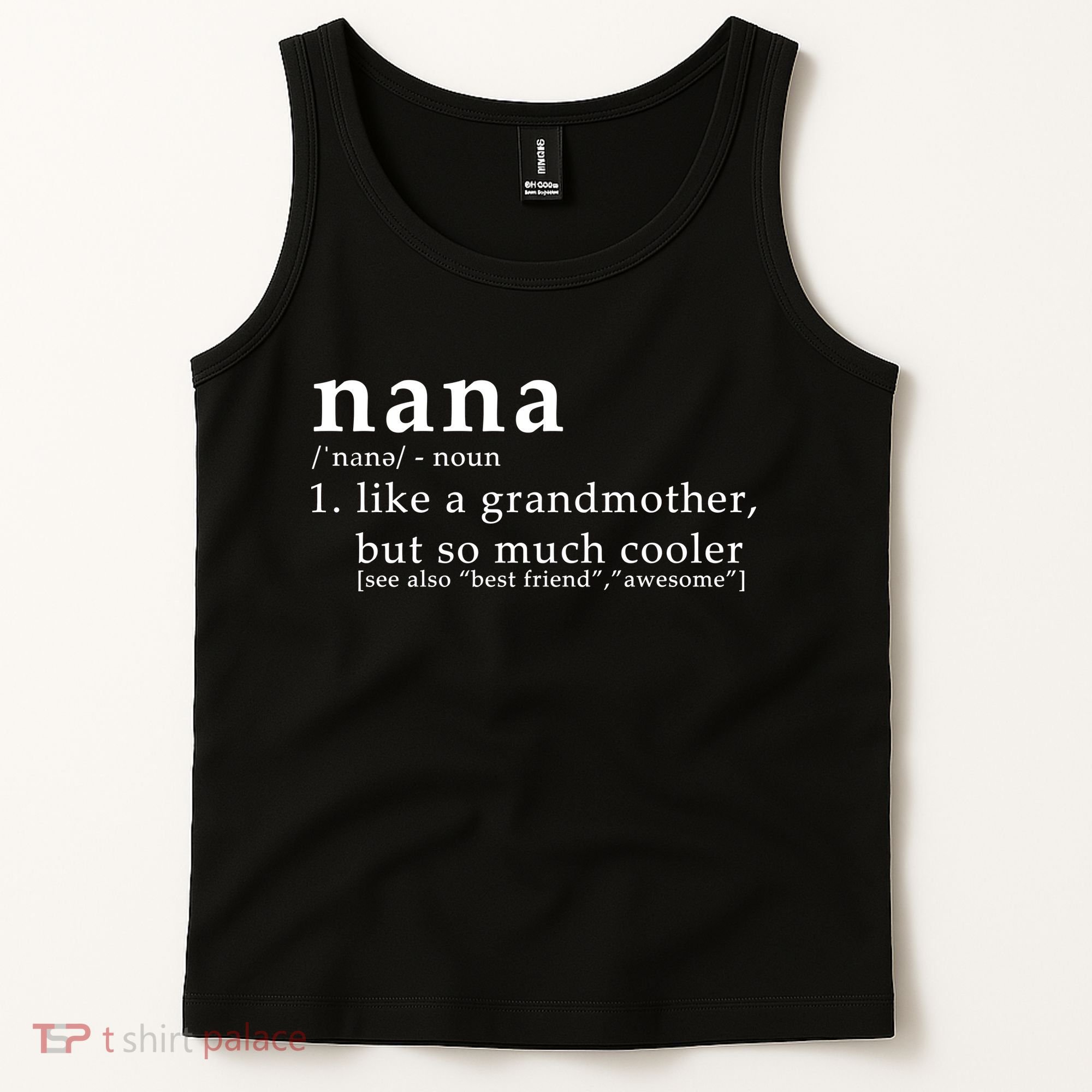 Nana Definition Like A Grandmother Tank Top