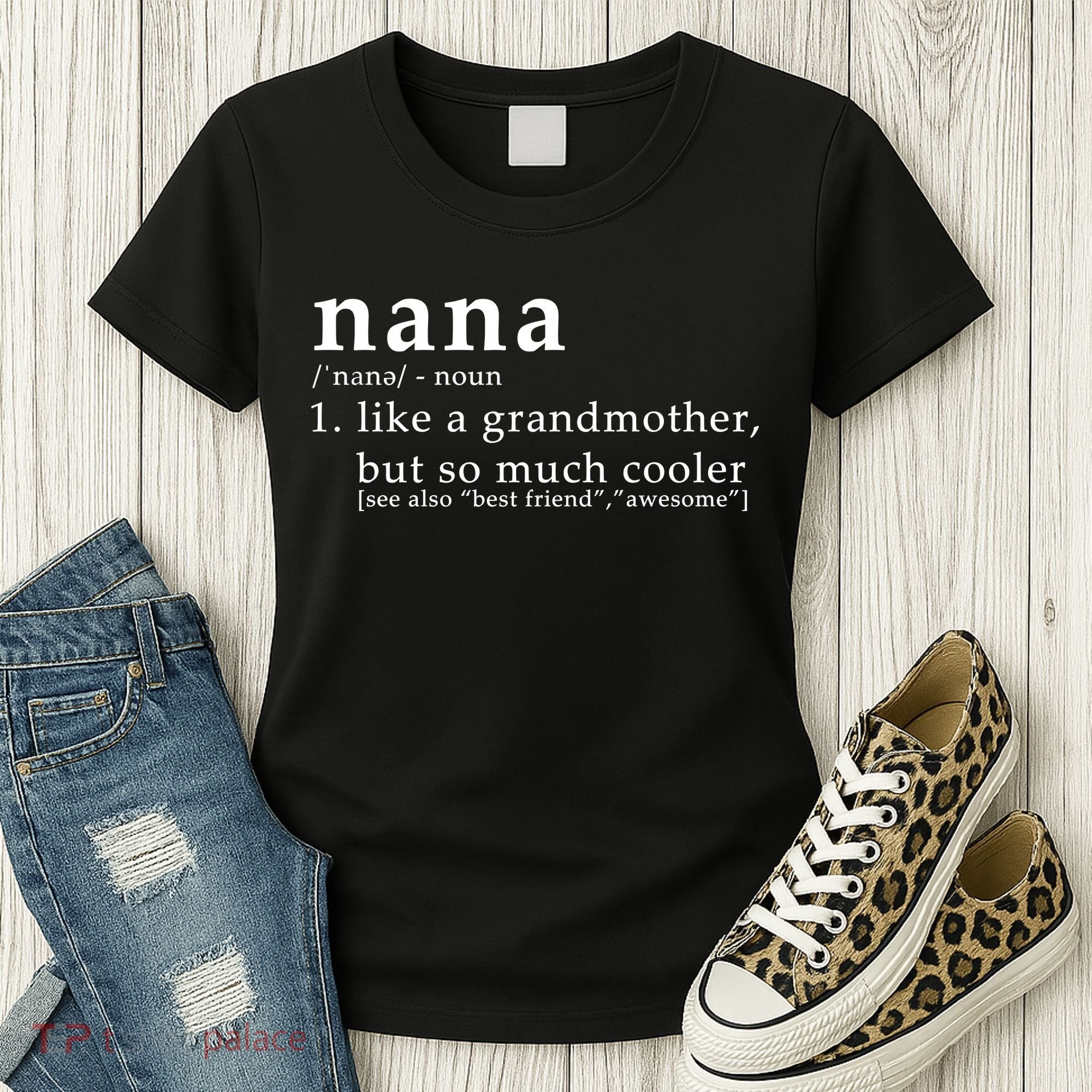Nana Definition Like A Grandmother Women's T-Shirt